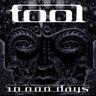 "Tool" - "10 000 days"