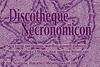 "Discotheque Necronomicon" – Depo atgriežas ghotic pasākums