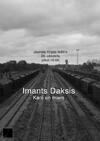 Imants Daksis: "Karš un miers"